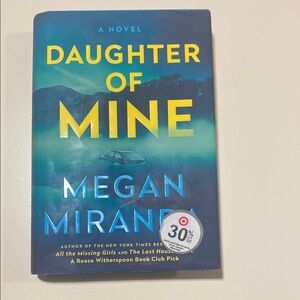 Daughter of Mine Novel by Megan Miranda